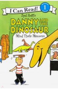 Danny and the Dinosaur Mind Their Manners / Hale Bruce