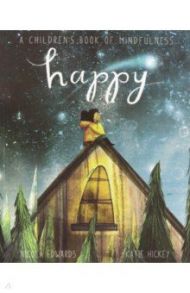 Happy. A Children's Book of Mindfulness / Edwards Nicola