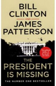 The President is Missing / Patterson James, Clinton Bill