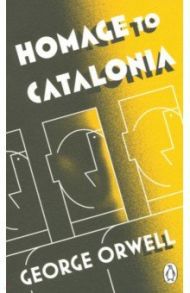 Homage to Catalonia / Orwell George