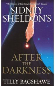 Sidney Sheldon's After the Darkness / Bagshawe Tilly