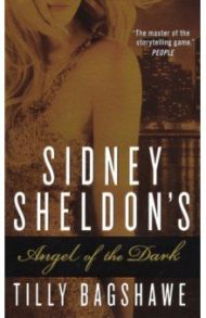 Sidney Sheldon's Angel of the Dark / Bagshawe Tilly