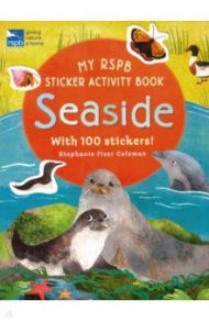 My RSPB Sticker Activity Book. Seaside / Coleman Stephanie Fizer