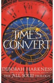 Time's Convert / Harkness Deborah