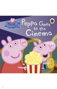 Peppa Pig. Peppa Goes to the Cinema