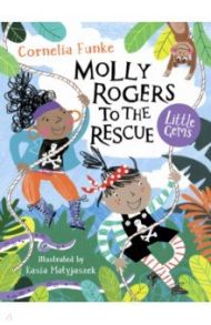 Molly Rogers to the Rescue / Funke Cornelia