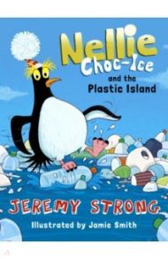 Nellie Choc-Ice And Plastic Island / Strong Jeremy