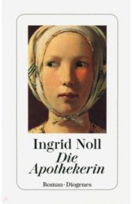 Apothekarin, Die / Noll Ingrid