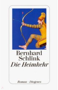 Die Heimkehr / Schlink Bernhard