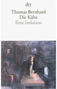 Die Kalte / Bernhard Thomas