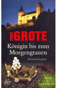 Konigin bis zum Morgengrauen / Grote Paul