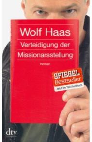 Verteidigung der Missionarsstellung / Wolf Haas