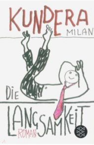 Die Langsamkeit / Kundera Milan