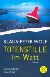 Totenstille im Watt / Wolf Klaus-Peter