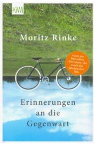 Erinnerungen an die Gegenwart / Moritz Rinke