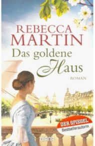 Das goldene Haus / Martin Rebecca