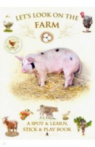 Let's Look On Farm (+ 30 reusable stickers) / Pinnington Andrea