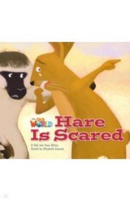 Hare Is Scared. A folk tale from Africa. Level 2