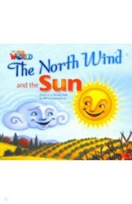 The North Wind and the Sun. Based on an Aesop's fable. Level 2 / O`Sullivan Jill Korey