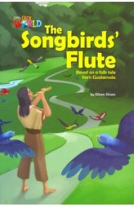 Our World 5: Rdr - The Songbird's Flute (BrE)