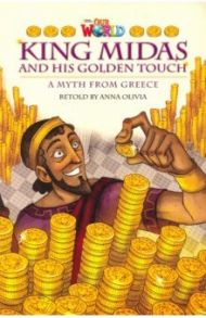 Our World 6: Rdr - King Midas and His Golden Touch (BrE)