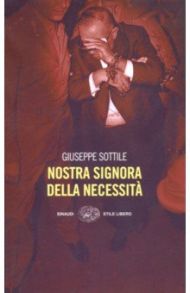 Nostra Signora della Necessita / Sottile Giuseppe