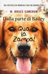 Dalla parte di Bailey. Qua la zampa! / Cameron W. Bruce