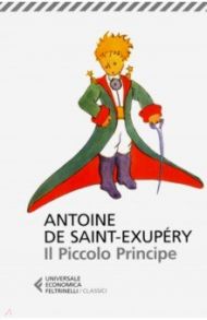 Il Piccolo Principe / Saint-Exupery Antoine de