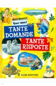 Tante domande tante risposte / Zanini Giuseppe, Casalis Anna