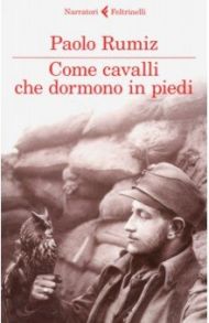 Come cavalli che dormono in piedi / Rumiz Paolo