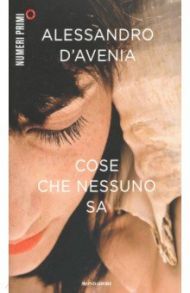 Cose che nessuno sa / D`Avenia Alessandro