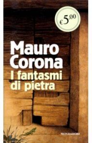 I fantasmi di pietra / Corona Mauro