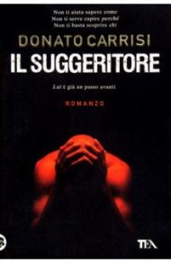 Il suggeritore / Carrisi Donato