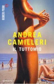 Il tuttomio / Camilleri Andrea