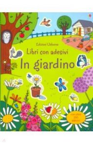 In giardino. Libri con adesivi / Young Caroline