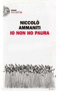 Io non ho paura / Ammaniti Niccolo