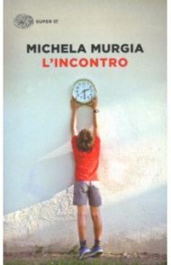 L'incontro / Murgia Michela