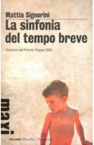 La sinfonia del tempo breve / Signorini Mattia