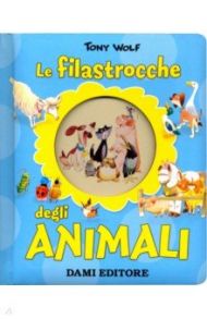 Le filastrocche degli animali / Casalis Anna