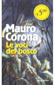 Le voci del bosco / Corona Mauro