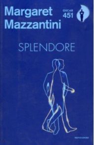 Splendore / Mazzantini Margaret