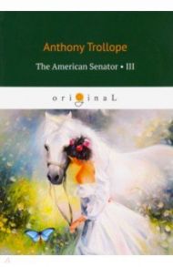 The American Senator 3 / Trollope Anthony