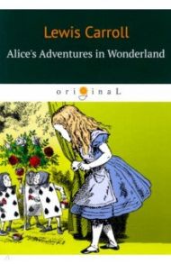 Alice's Adventures in Wonderland / Carroll Lewis