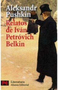 Relatos del Ivan Petrovich Belkin / Pushkin Alexander