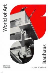 Bauhaus. World of Art / Whitford Frank