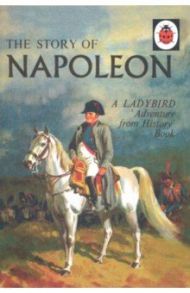 Adventure from History Book. The Story of Napoleon / Peach L. Du Garde