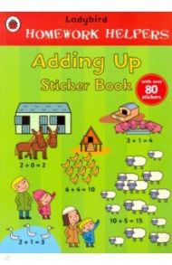 Homework Helpers. Adding Up Sticker Book / Archer Amanda