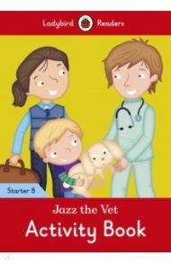 Jazz the Vet. Level 8. Activity Book