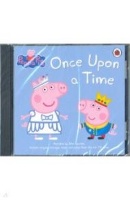 Peppa Pig. Once Upon a Time (CD)