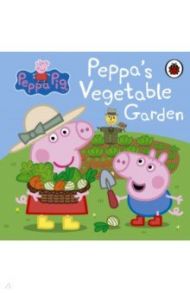 Peppa Pig. Peppa's Vegetable Garden